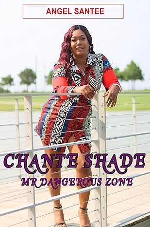 Chante Shade Ms. Dangerous Zone